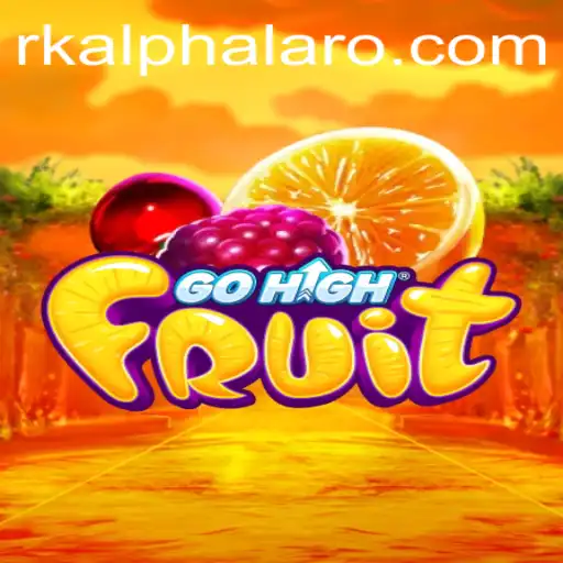The Thrilling World of GoHighFruit: A Comprehensive Guide