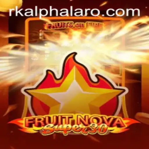 FruitrNovaSupe30: A Captivating Gaming Experience with Rkalpha Integration