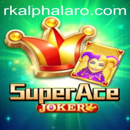 Unveiling the Exciting World of SuperAceJoker: A Game Revolutionized by RKAlpha
